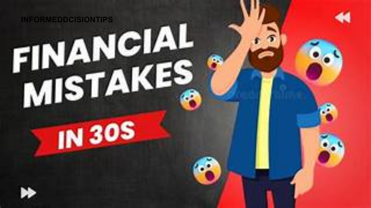 The Top 10 Financial Mistakes to Avoid in Your 30s