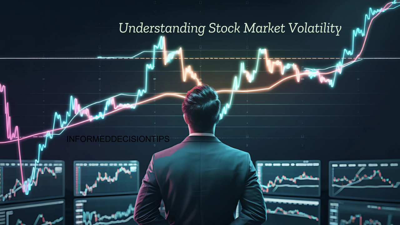 The Ultimate Guide to Understanding Stock Market Volatility