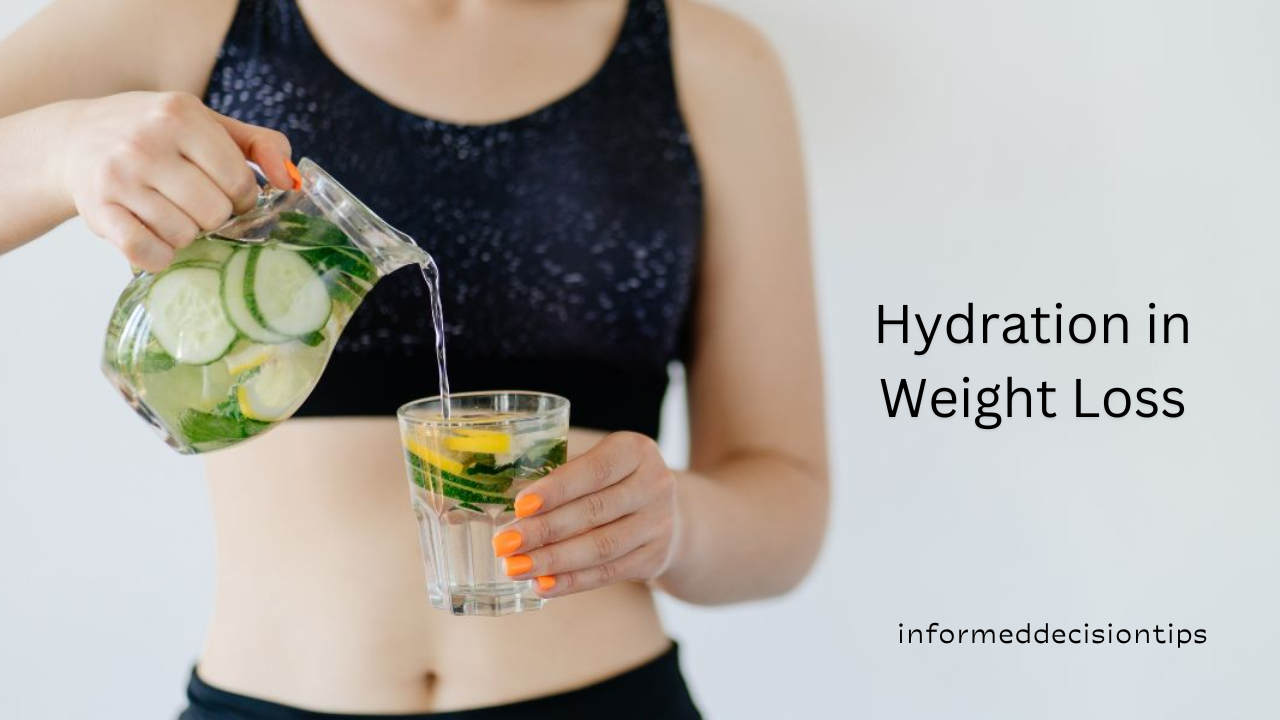 The Role of Hydration in Weight Loss